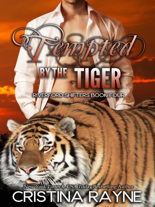 Title details for Tempted by the Tiger by Cristina Rayne - Available
